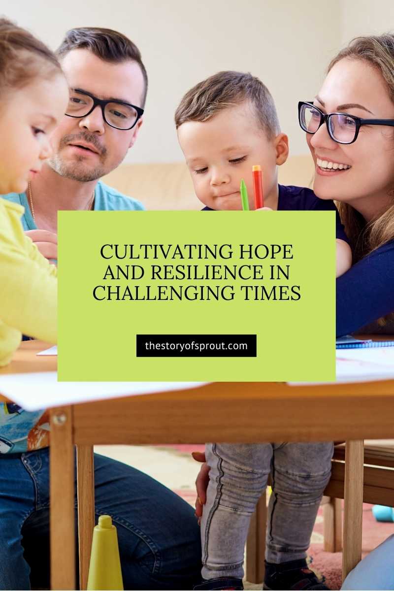 Cultivating Hope and Resilience in Challenging Times